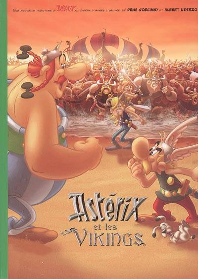 Astérix et les Vikings : une nouvelle aventure d'Astérix au cinéma | René Goscinny, Albert Uderzo