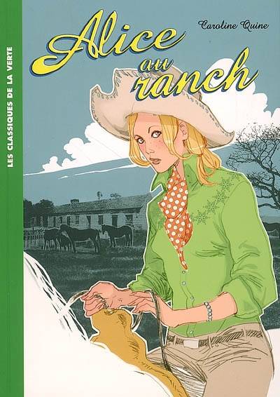 Alice. Vol. 5. Alice au ranch | Caroline Quine, Marguerite Sauvage, Claude Voilier