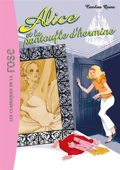 Alice. Vol. 6. Alice et la pantoufle d'hermine | Caroline Quine, Marguerite Sauvage, Jean Esch