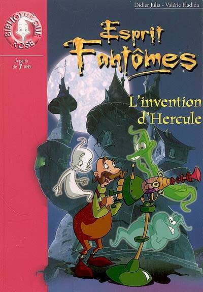 Esprit fantômes. Vol. 8. L'invention d'Hercule | Didier Julia, Valérie Hadida, Vanessa Rubio-Barreau