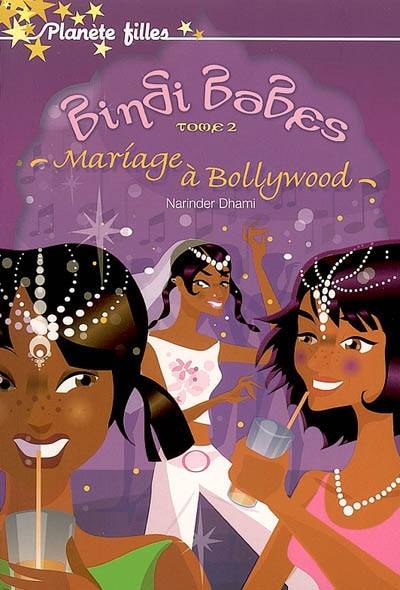 Bindi Babes. Vol. 2. Mariage à Bollywood | Narinder Dhami, Vanessa Rubio-Barreau