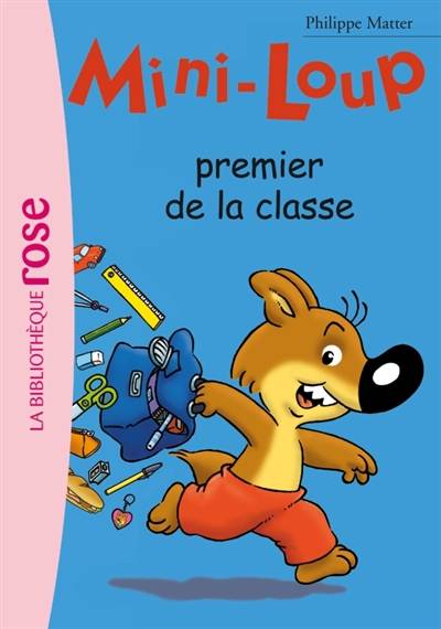 Mini-Loup. Vol. 13. Mini-Loup, premier de la classe | Philippe Matter, Philippe Munch