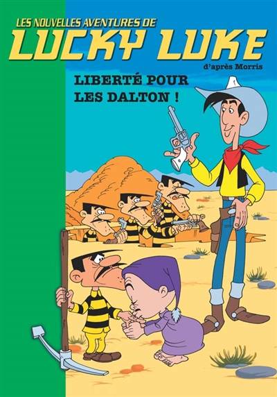 Les nouvelles aventures de Lucky Luke. Vol. 7. Liberté pour les Dalton ! | Bertrand Ferrier, Morris