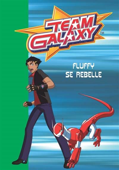 Team galaxy. Vol. 5. Fluffy se rebelle | Vanessa Rubio-Barreau, François Hacker