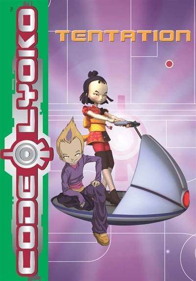 Code Lyoko. Vol. 7. Tentation | Fabrice Colin, Sophie Decroisette, Laurent Turner