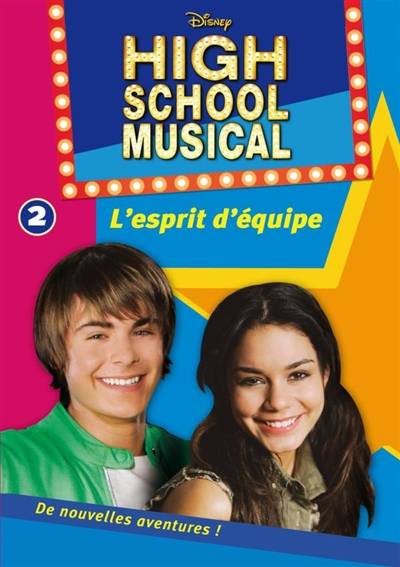 High school musical. Vol. 2. L'esprit d'équipe | Walt Disney company