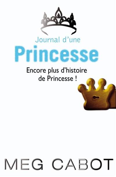 Journal d'une princesse. Encore plus d'histoires de princesse ! | Meg Cabot