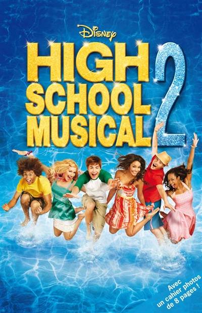 High school musical. High school musical 2 | Walt Disney company, Peter Barsocchini, N.B. Grace, Maud Desurvire