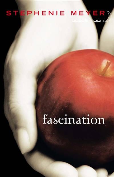 Fascination | Stephenie Meyer, Luc Rigoureau