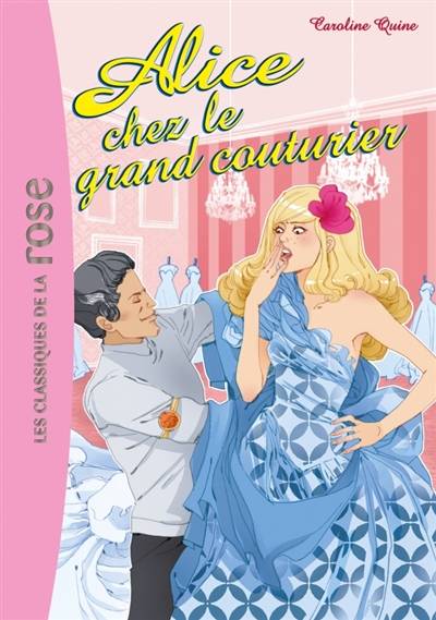 Alice chez le grand couturier | Caroline Quine, Marguerite Sauvage, Lisa Rosenbaum