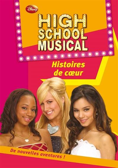 High school musical. Vol. 6. Histoires de coeur | Walt Disney company