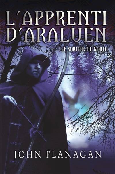 L'apprenti d'Araluen. Vol. 5. Le sorcier du Nord | John Flanagan, Blandine Longre