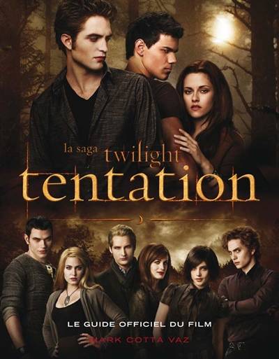 Le guide officiel du film Twilight. Vol. 2. Tentation | Mark Cotta Vaz, Pia Boisbourdain, Philippe Rouet, Marie Tillol