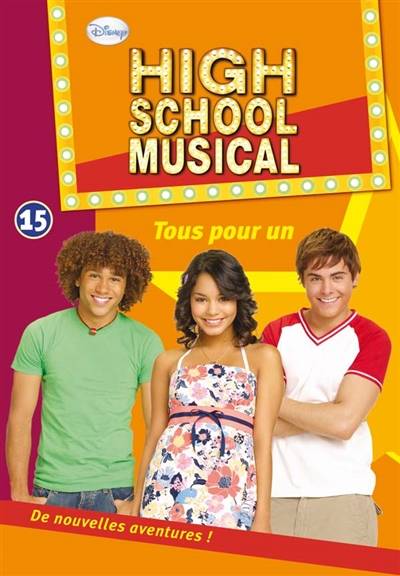 High school musical. Vol. 15. Tous pour un ! | Walt Disney company, Maud Desurvire