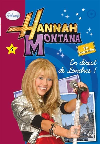 Hannah Montana. Vol. 4. En direct de Londres | Walt Disney company, Maud Desurvire