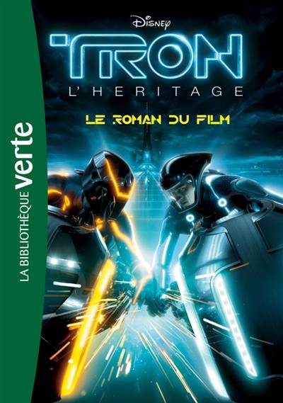 Tron, l'héritage : le roman du film | Walt Disney company, Alice Alfonsi, Maud Desurvire