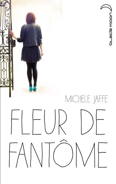 Fleur de fantôme | Michele Jaffe, Laure Porché