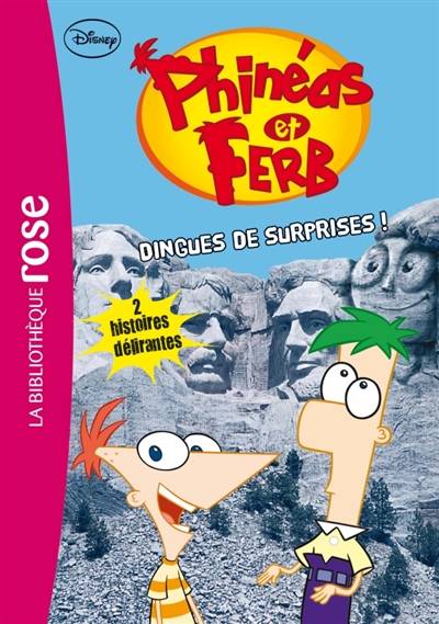 Phinéas & Ferb. Vol. 3. Dingues de surprises ! | Walt Disney company, Jean-Noël Chatain