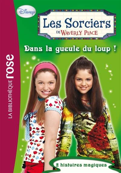 Les sorciers de Waverly Place. Vol. 4. Dans la gueule du loup ! | Walt Disney company, Blandine Longre