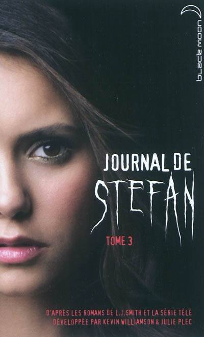 Journal de Stefan. Vol. 3 | L.J. Smith, Kevin Williamson, Julie Plec, Aude Lemoine