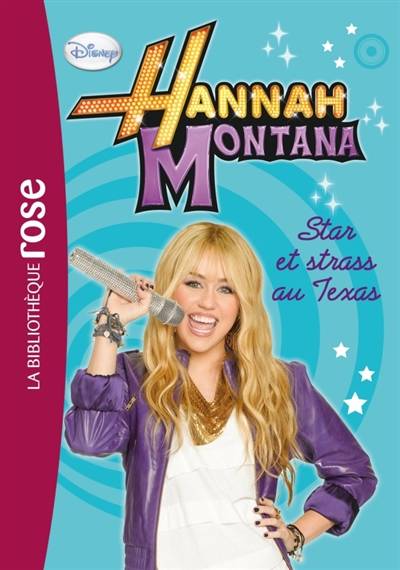 Hannah Montana. Vol. 9. Star et strass au Texas | Walt Disney company, Suzanne Harper, Maud Desurvire