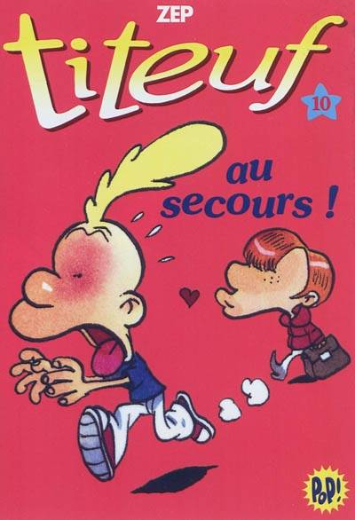 Titeuf. Vol. 10. Au secours ! | Zep, Hélène Bruller