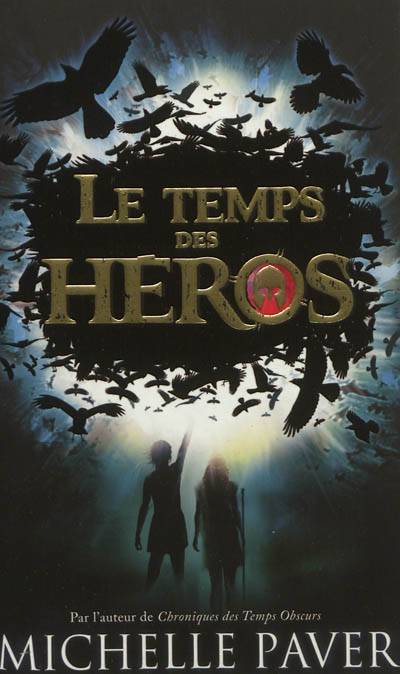 Le temps des héros | Michelle Paver, Blandine Longre