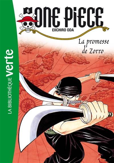 One Piece. Vol. 6. La promesse de Zorro | Eiichiro Oda, Nicolas Jaillet