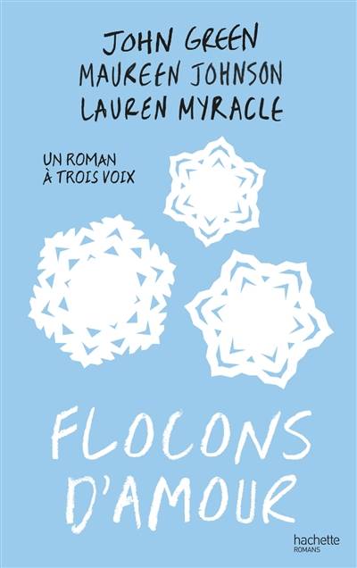 Flocons d'amour | John Green, Maureen Johnson, Lauren Myracle, Alice Delarbre