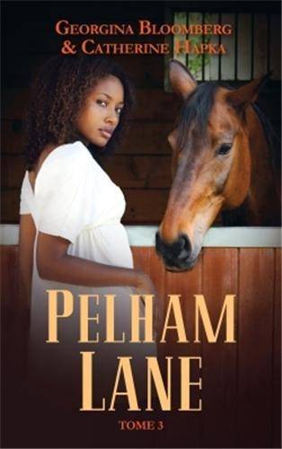 Pelham Lane. Vol. 3 | Georgina Bloomberg, Cathy Hapka, Pia Boisbourdain