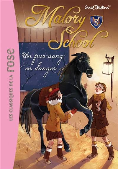 Malory school. Vol. 3. Un pur-sang en danger | Enid Blyton, Aurélie Neyret, Rosalind Elland-Goldsmith