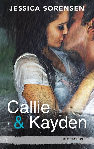 Callie et Kayden | Jessica Sorensen