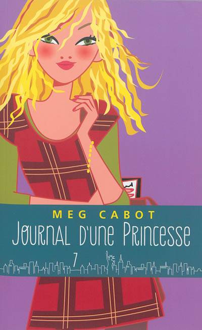 Journal d'une princesse. Vol. 7 | Meg Cabot, Josette Chicheportiche