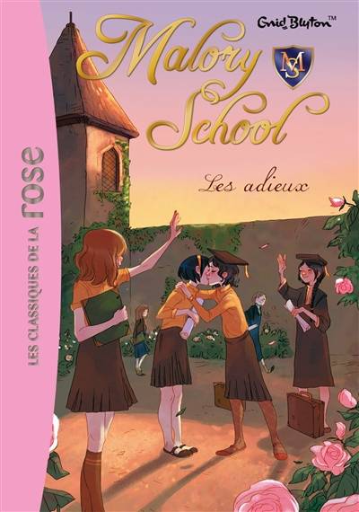 Malory school. Vol. 6. Les adieux | Enid Blyton, Aurélie Neyret