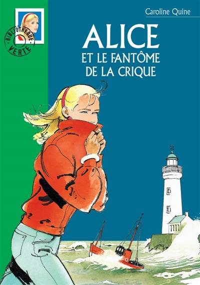 Alice et le fantôme de la crique | Caroline Quine, Philippe Daure, Jean Esch