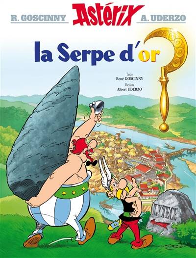 Une aventure d'Astérix. Vol. 2. La serpe d'or | René Goscinny, Albert Uderzo