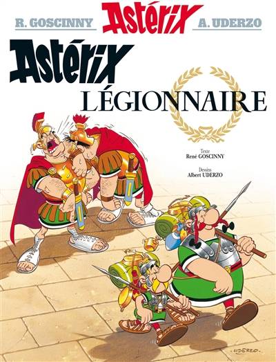 Une aventure d'Astérix. Vol. 10. Astérix légionnaire | René Goscinny, Albert Uderzo