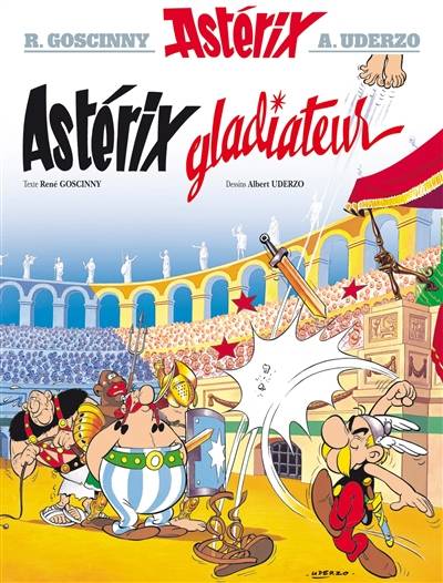 Une aventure d'Astérix. Vol. 4. Astérix gladiateur | René Goscinny, Albert Uderzo