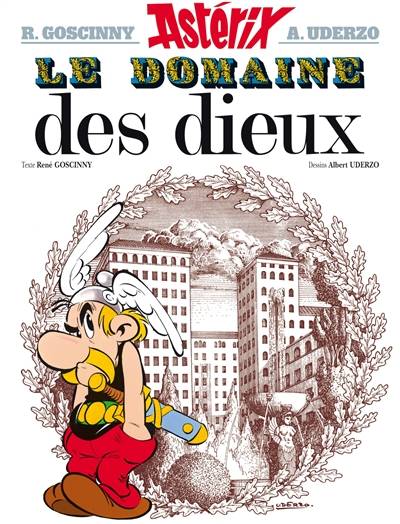 Une aventure d'Astérix. Vol. 17. Le domaine des dieux | René Goscinny, Albert Uderzo