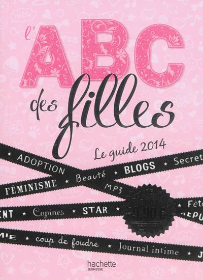 L'ABC des filles : le guide 2014 | 