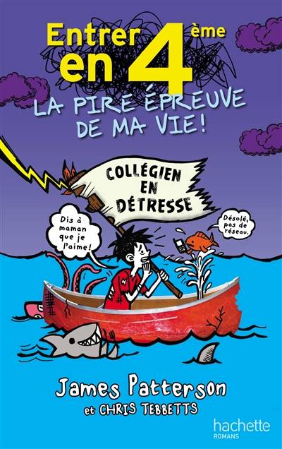 Entrer en 4e : la pire épreuve de ma vie ! | James Patterson, Chris Tebbetts, Aurélie Devillers