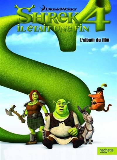 Shrek 4 : il était une fin : l'album du film | Dreamworks, Cathy Hapka, Larry Navarro