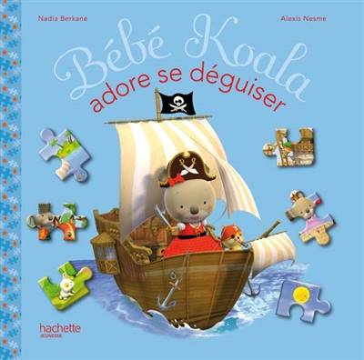 Bébé Koala adore se déguiser | Nadia Berkane, Alexis Nesme