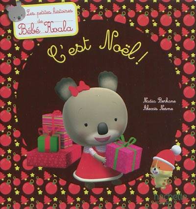 Bébé Koala. C'est Noël ! | Nadia Berkane, Alexis Nesme