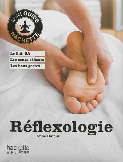 Réflexologie | Anne Dufour, Hélène Lafaix