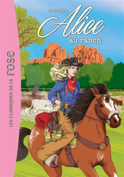 Alice. Vol. 4. Alice au ranch | Caroline Quine, Cécile Roubio, Claude Voilier, Anne-Laure Estèves