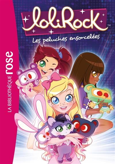 Lolirock. Vol. 5. Les peluches ensorcelées | Vanessa Rubio-Barreau