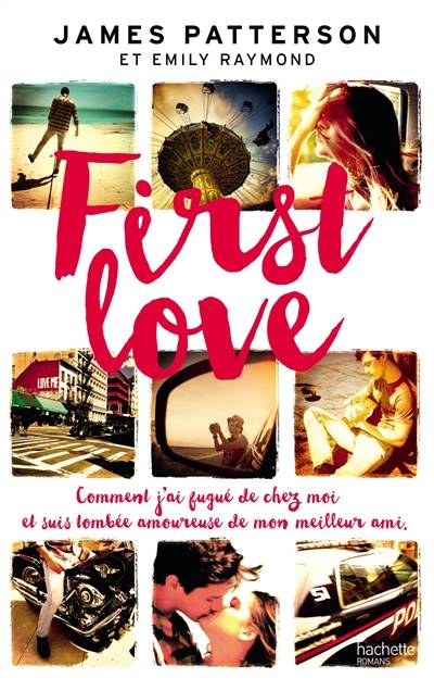 First love | James Patterson, Emily Raymond, Brigitte Hébert