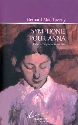 Symphonie pour Anna | Bernard MacLaverty, Benoît Tadié