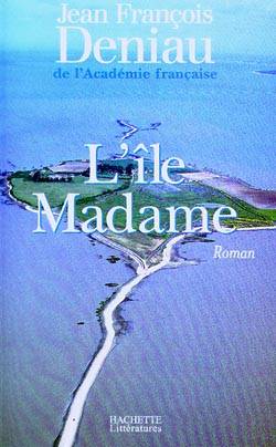 L'île Madame | Jean-François Deniau